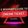 guide to online ticket purchase